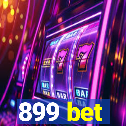 899 bet